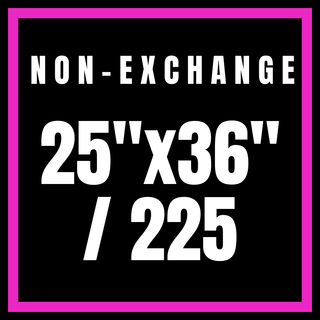 Non-Exchange 25x36"/225